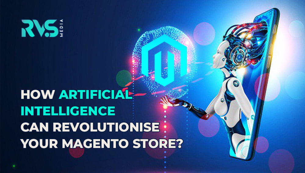 How Artificial Intelligence Can Revolutionise Your Magento Store