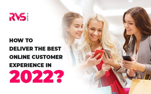 How to Deliver the Best Online Customer Experience in 2022
