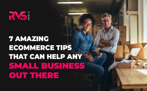 7 Amazing Ecommerce Tips That Can Help Any Small Business Out There