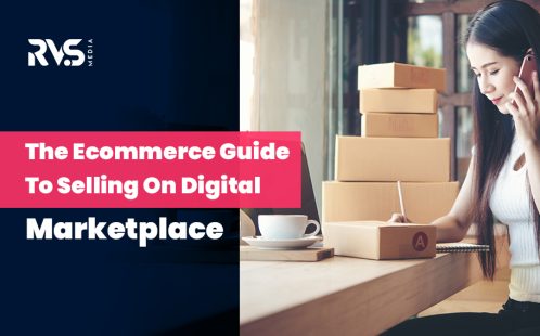 The Ecommerce Guide For Selling On Digital Marketplace