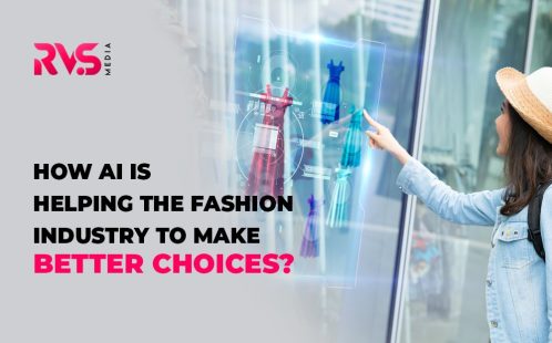 How AI Is Helping The Fashion Industry Make Better Choices?