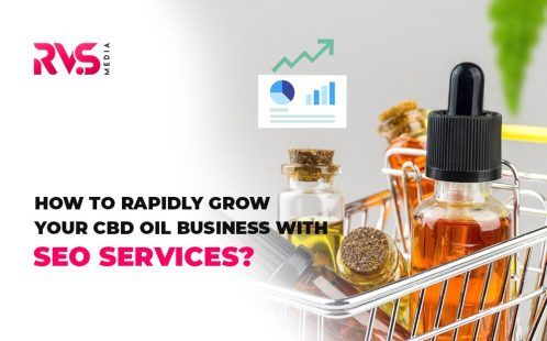 How to Rapidly Grow Your CBD Oil Business with SEO Services?