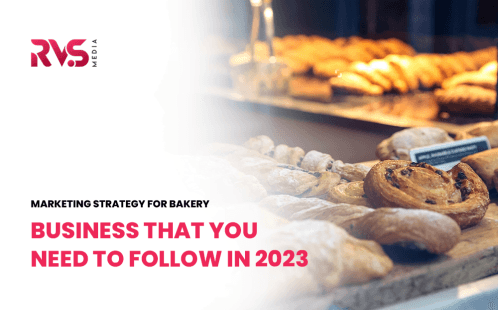 Marketing Strategy For Bakery Business That You Need To Follow In 2023