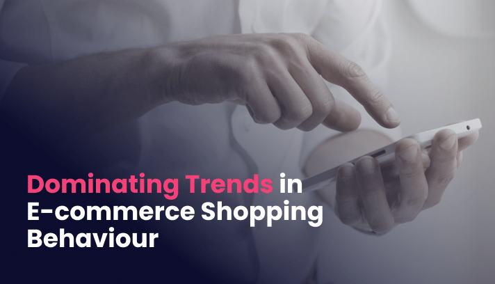dominating_ecommerce_trends