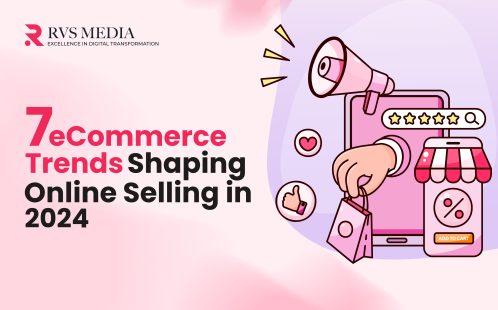 7 E-commerce trends shaping Online selling in 2024 