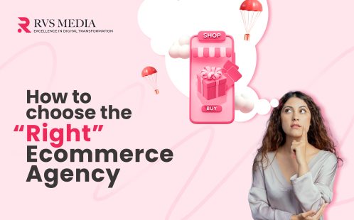 How to choose the Right Ecommerce Agency