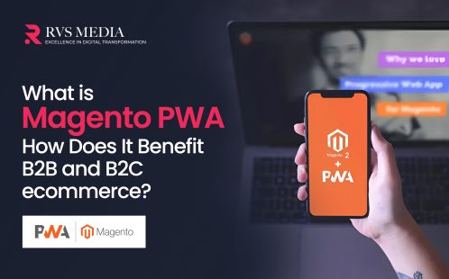 What is Magento PWA and How Does It Benefit B2B and B2C ecommerce
